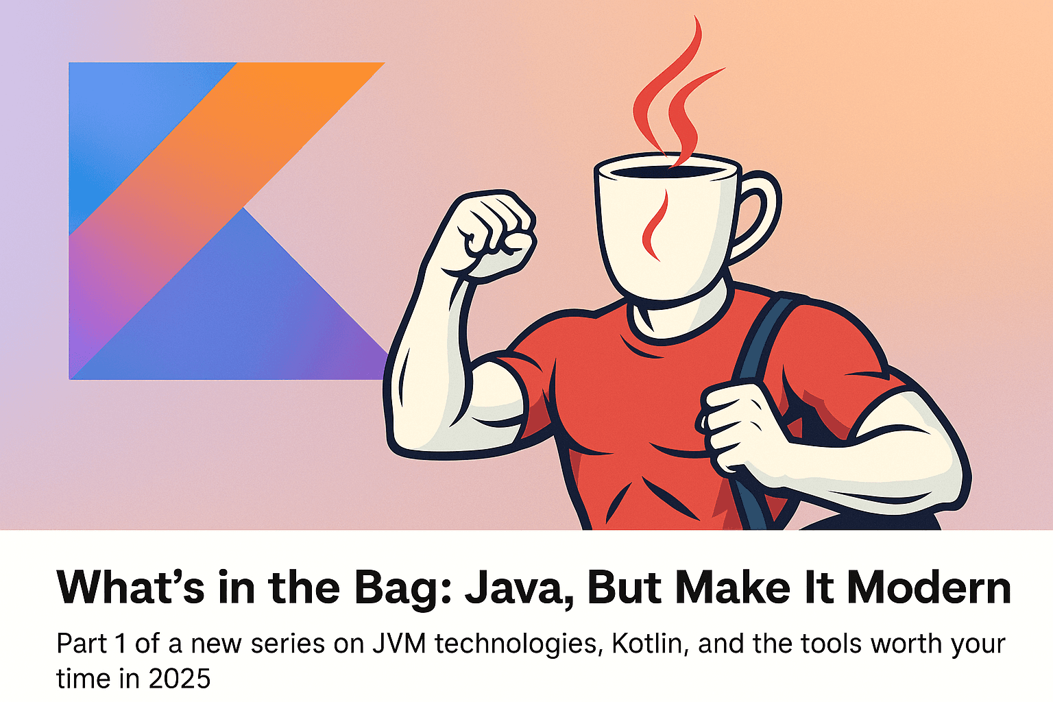 What’s in the Bag: Java, But Make It Modern